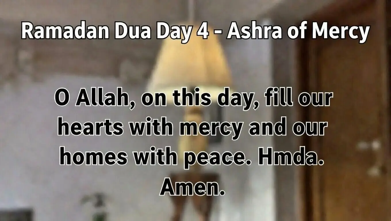 Ramadan Dua Day 4 – Ashra of Mercy Supplication Guide