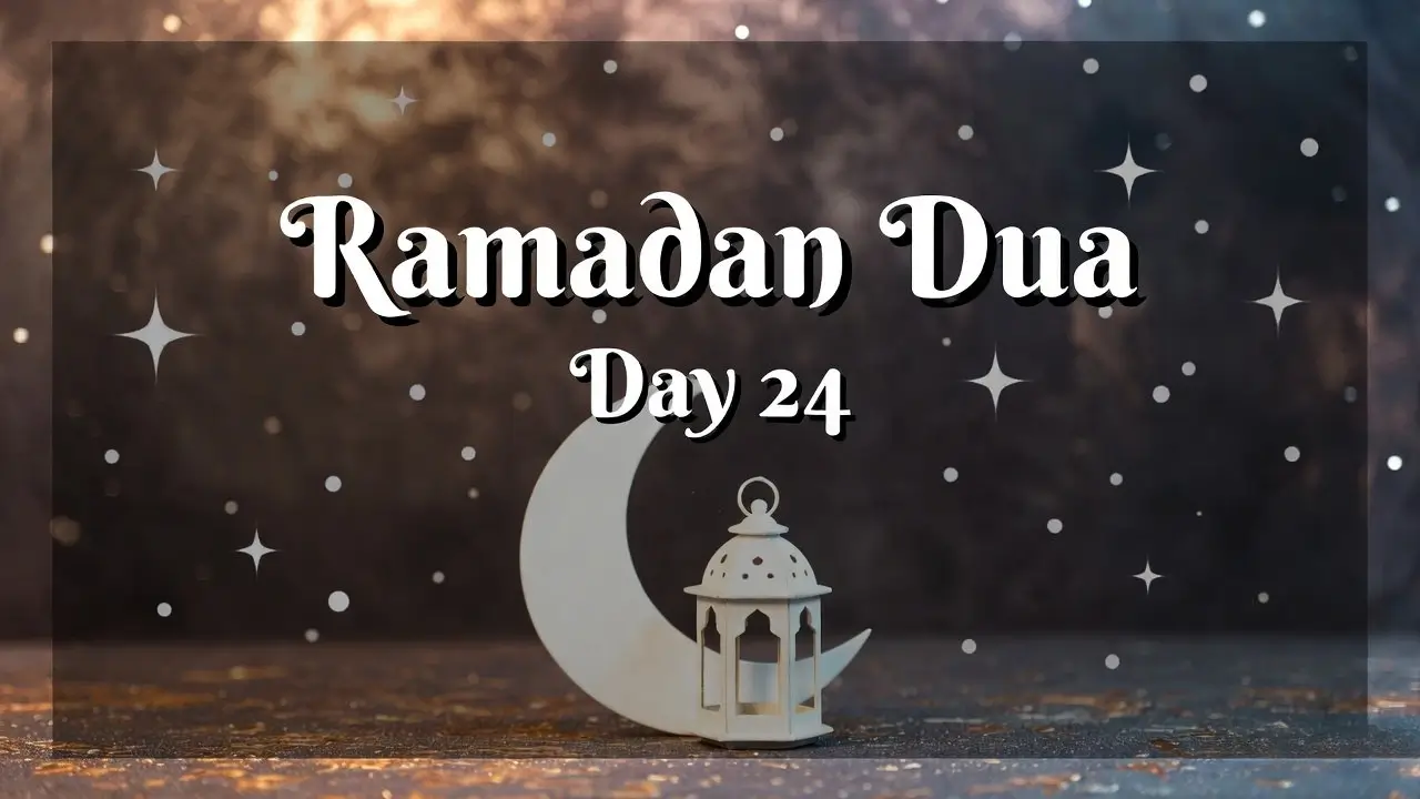 Ramadan Dua Day 24