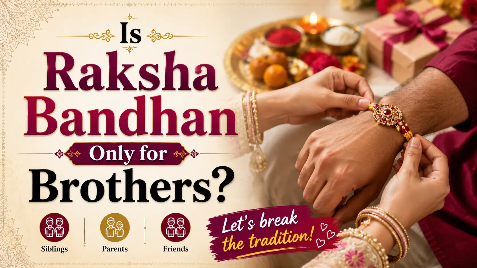 Is Raksha Bandhan Only for Brothers?